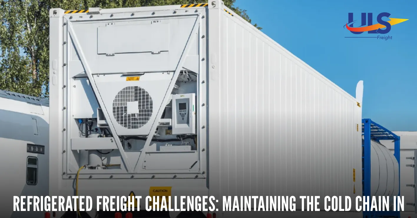 Refrigerated Freight Challenges: Maintaining the Cold Chain in 2026